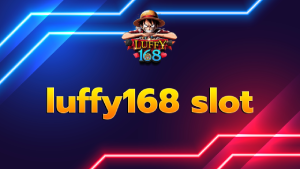 luffy168 slot